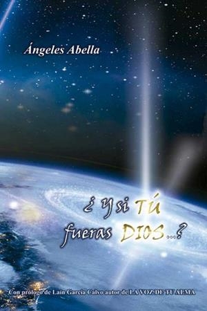 ¿Y si TÚ fueras DIOS...? | 9788417259068 | Abella Socorro, Ángeles | Librería Castillón - Comprar libros online Aragón, Barbastro