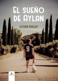 El sueño de Aylan | 9788413632902 | Bailac, Josan | Librería Castillón - Comprar libros online Aragón, Barbastro