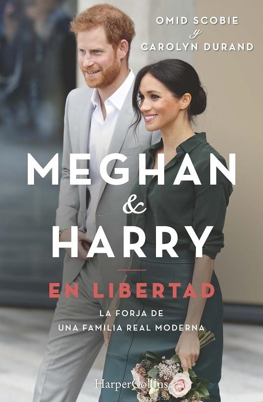 Meghan y Harry. En libertad | 9788491395607 | Scobie, Omid / Durand, Carolyn | Librería Castillón - Comprar libros online Aragón, Barbastro