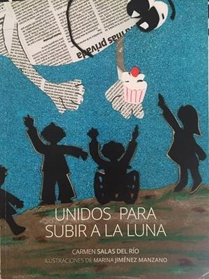 UNIDOS PARA SUBIR A LA LUNA | 9788412146134 | SALAS DEL RÍO, CARMEN | Librería Castillón - Comprar libros online Aragón, Barbastro
