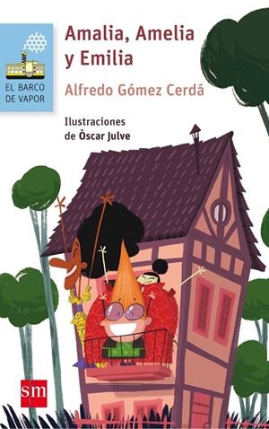Amalia, Amelia y Emilia | 9788467586114 | Gómez Cerdá, Alfredo | Librería Castillón - Comprar libros online Aragón, Barbastro