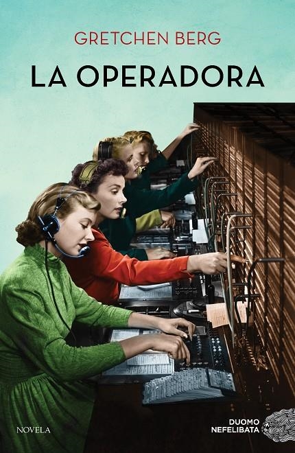 La operadora | 9788417761585 | Berg, Gretchen | Librería Castillón - Comprar libros online Aragón, Barbastro