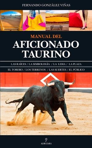 Manual del aficionado taurino | 9788416776481 | González Viñas, Fernando | Librería Castillón - Comprar libros online Aragón, Barbastro