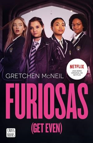 Furiosas (Get Even) | 9788408233152 | McNeil, Gretchen | Librería Castillón - Comprar libros online Aragón, Barbastro