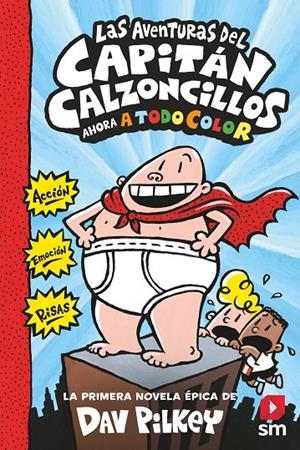 LAS AVENTURAS DEL CAPITÁN CALZONCILLOS | 9788413187839 | Pilkey, Dav | Librería Castillón - Comprar libros online Aragón, Barbastro