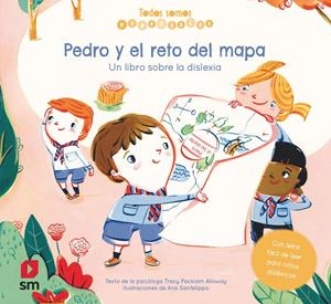 Pedro y el reto del mapa. Un libro sobre la dislexia | 9788413185590 | Packiam Alloway, Tracy | Librería Castillón - Comprar libros online Aragón, Barbastro