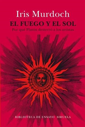 El fuego y el sol | 9788416854240 | Murdoch, Iris | Librería Castillón - Comprar libros online Aragón, Barbastro