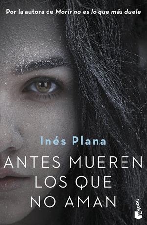 Antes mueren los que no aman | 9788467060171 | Plana Giné, Inés | Librería Castillón - Comprar libros online Aragón, Barbastro