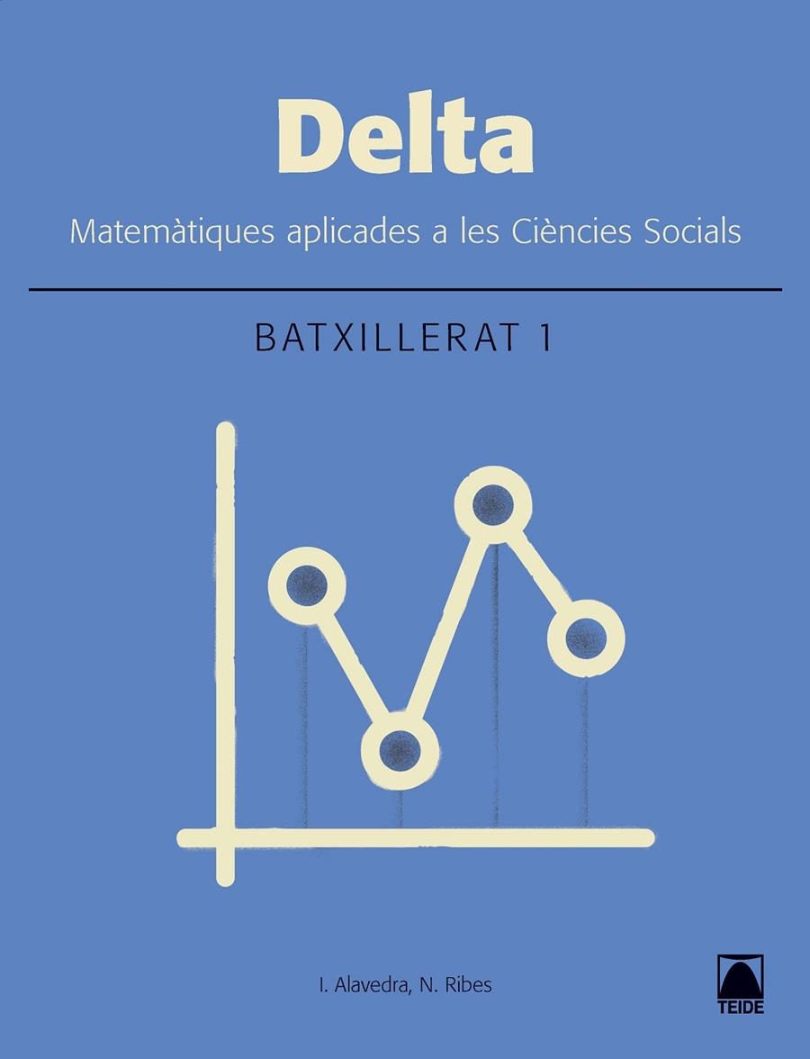 Delta. Matemàtiques 1. Batxillerat - Humanitats i Ciències Socials | 9788430752454 | Alavedra Berenguer, Isabel / Ribes Rafecas, Núria | Librería Castillón - Comprar libros online Aragón, Barbastro