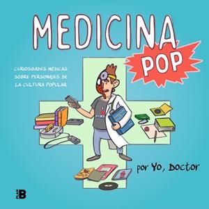 Medicina pop | 9788417809614 | Yo, doctor | Librería Castillón - Comprar libros online Aragón, Barbastro