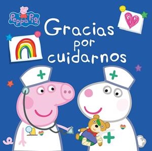 Gracias por cuidarnos (Peppa Pig) | 9788448857011 | Hasbro  eOne | Librería Castillón - Comprar libros online Aragón, Barbastro