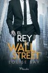 El rey de Wall Street | 9788417683825 | Bay, Louise | Librería Castillón - Comprar libros online Aragón, Barbastro