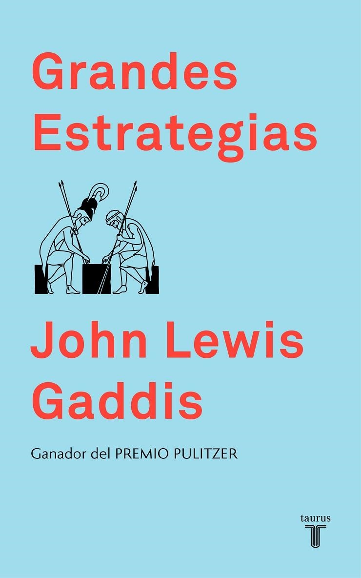 Grandes estrategias | 9788430620067 | John Lewis Gaddis | Librería Castillón - Comprar libros online Aragón, Barbastro