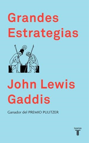 Grandes estrategias | 9788430620067 | John Lewis Gaddis | Librería Castillón - Comprar libros online Aragón, Barbastro