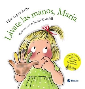 Lávate las manos, María | 9788469629796 | López Ávila, Pilar | Librería Castillón - Comprar libros online Aragón, Barbastro
