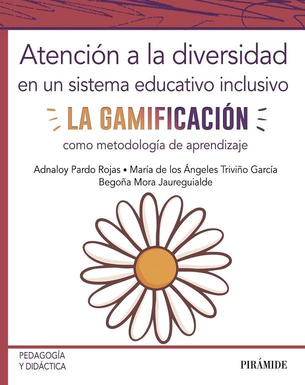 Atención a la diversidad en un sistema educativo inclusivo | 9788436842821 | Pardo Rojas, Adnaloy ; Triviño García, María de los Ángeles ; Mora Jaureguialde, Begoña | Librería Castillón - Comprar libros online Aragón, Barbastro
