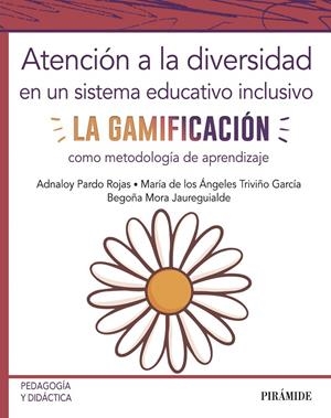 Atención a la diversidad en un sistema educativo inclusivo | 9788436842821 | Pardo Rojas, Adnaloy ; Triviño García, María de los Ángeles ; Mora Jaureguialde, Begoña | Librería Castillón - Comprar libros online Aragón, Barbastro
