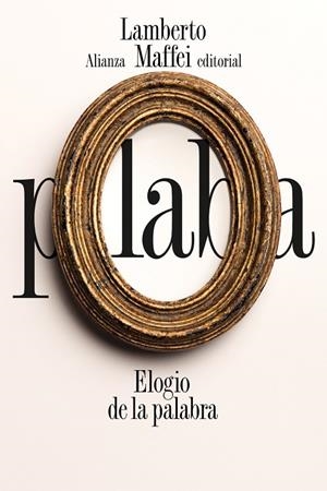 Elogio de la palabra | 9788491819530 | Maffei, Lamberto | Librería Castillón - Comprar libros online Aragón, Barbastro