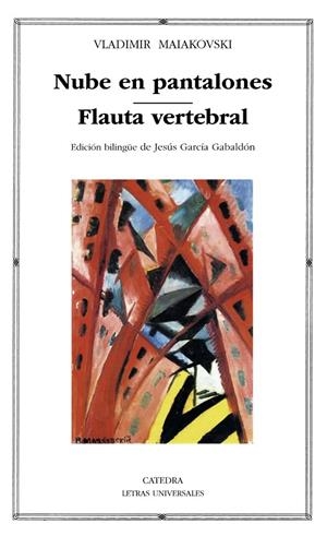 Nube en pantalones; Flauta vertebral | 9788437641294 | Maiakovski, Vladimir | Librería Castillón - Comprar libros online Aragón, Barbastro