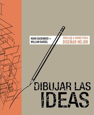 Dibujar las ideas | 9788441542785 | Baskinger, Mark / Bardel, Willian | Librería Castillón - Comprar libros online Aragón, Barbastro