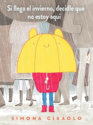 Si llega el invierno, decidle que no estoy aquí | 9788417497736 | Ciraolo, Simona | Librería Castillón - Comprar libros online Aragón, Barbastro
