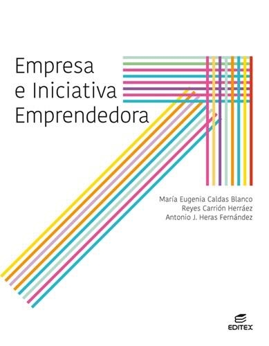 Empresa e iniciativa emprendedora | 9788413212326 | Caldas Blanco, María Eugenia / Carrión Herráez, Reyes / Heras Fernández, Antonio José | Librería Castillón - Comprar libros online Aragón, Barbastro