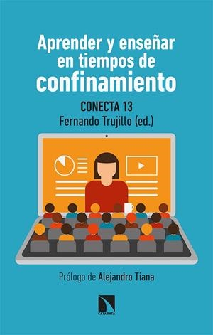 Aprender y enseñar en tiempos de confinamiento | 9788413520520 | Conecta13 / Fernández Navas, Manuel ; Montes Rodríguez, Ramón ; Segura Robles, Adrián ; Álvarez Jimé | Librería Castillón - Comprar libros online Aragón, Barbastro