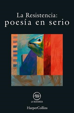 Poesía en serio | 9788491395348 | Resistencia, La | Librería Castillón - Comprar libros online Aragón, Barbastro