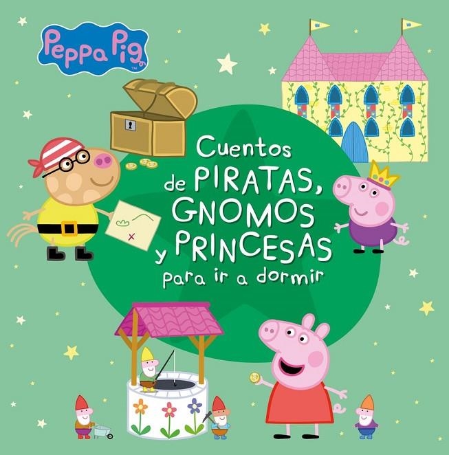 Cuentos de piratas, gnomos y princesas para ir a dormir (Peppa Pig) | 9788448852344 | VV. AA. | Librería Castillón - Comprar libros online Aragón, Barbastro