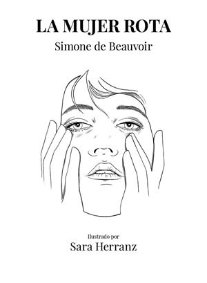 La mujer rota | 9788417858995 | Herranz, Sara ; De Beauvoir, Simone | Librería Castillón - Comprar libros online Aragón, Barbastro