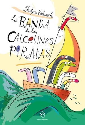 La banda de los calcetines piratas | 9788418128295 | Bednarek, Justyna | Librería Castillón - Comprar libros online Aragón, Barbastro