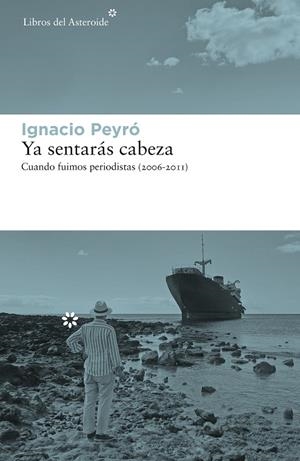 Ya sentarás cabeza | 9788417977375 | Peyró, Ignacio | Librería Castillón - Comprar libros online Aragón, Barbastro