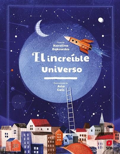 El increible universo | 9788413185576 | Bakowska, Karolina | Librería Castillón - Comprar libros online Aragón, Barbastro