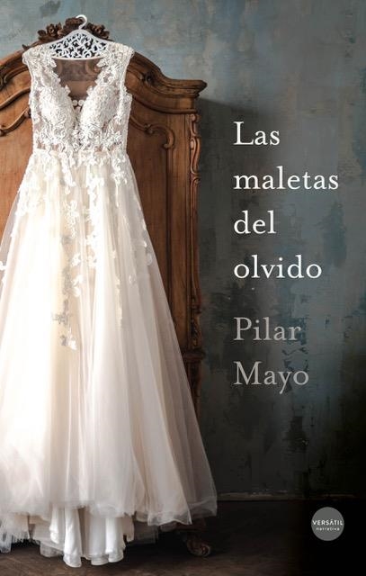 Las maletas del olvido | 9788417451868 | Mayo, Pilar | Librería Castillón - Comprar libros online Aragón, Barbastro
