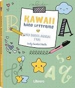 KAWAII HAND LETTERING | 9789463593649 | GUENTERT BALDO, CINDY | Librería Castillón - Comprar libros online Aragón, Barbastro