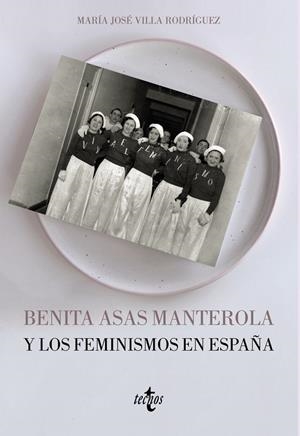 Benita Asas Manterola y los feminismos en España | 9788430978878 | Villa Rodríguez, María José | Librería Castillón - Comprar libros online Aragón, Barbastro