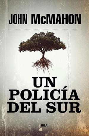 Un policía del sur | 9788491879978 | McMahon John | Librería Castillón - Comprar libros online Aragón, Barbastro