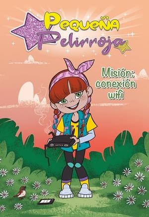 Misión: conexión wifi (Pequeña Pelirroja) | 9788448855802 | Pequeña Pelirroja | Librería Castillón - Comprar libros online Aragón, Barbastro