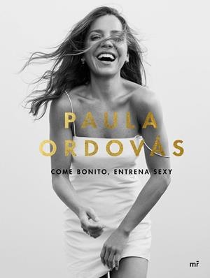 Come bonito, entrena sexy | 9788427047846 | Ordovás, Paula | Librería Castillón - Comprar libros online Aragón, Barbastro