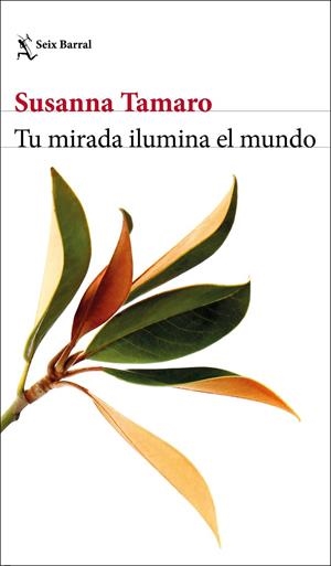Tu mirada ilumina el mundo | 9788432237102 | Tamaro, Susanna | Librería Castillón - Comprar libros online Aragón, Barbastro