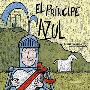 El príncipe azul. La princesa rosa. | 9788413430386 | SGARLATA,MARGHERITA | Librería Castillón - Comprar libros online Aragón, Barbastro