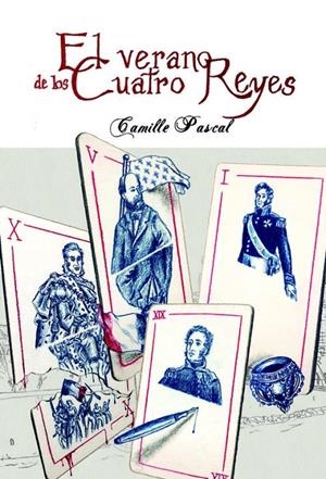EL VERANO DE LOS CUATRO REYES | 9788412241303 | Pascal, Camille | Librería Castillón - Comprar libros online Aragón, Barbastro