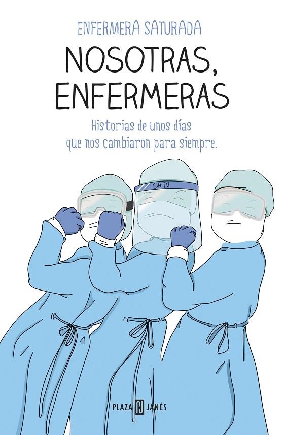 Nosotras, enfermeras | 9788401025716 | Enfermera Saturada | Librería Castillón - Comprar libros online Aragón, Barbastro