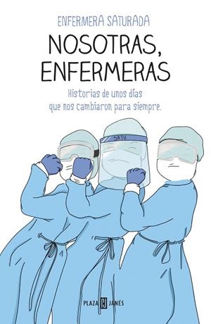 Nosotras, enfermeras | 9788401025716 | Enfermera Saturada | Librería Castillón - Comprar libros online Aragón, Barbastro