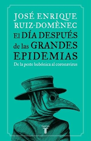 El día después de las grandes epidemias | 9788430623785 | José Enrique RuizDomènec | Librería Castillón - Comprar libros online Aragón, Barbastro