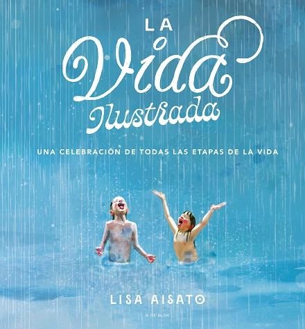 La vida ilustrada | 9788417921408 | Lisa Aisato | Librería Castillón - Comprar libros online Aragón, Barbastro