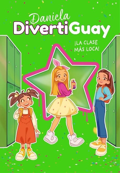 Daniela Divertiguay 4. ¡La clase más loca! (Daniela DivertiGuay 4) | 9788418318207 | Daniela DivertiGuay | Librería Castillón - Comprar libros online Aragón, Barbastro