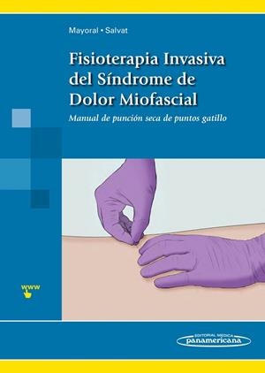 Fisioterapia Invasiva del Síndrome de Dolor Miofascial | 9788498351033 | Mayoral del Moral, Orlando | Librería Castillón - Comprar libros online Aragón, Barbastro
