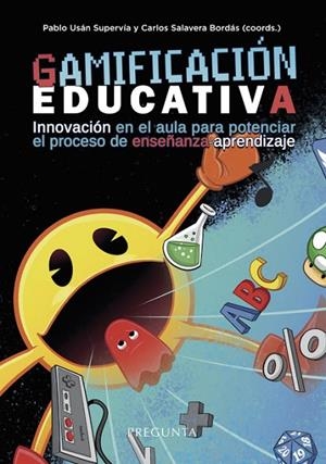 Gamificación educativa. Innovación en el aula para potenciar el proceso de enseñ | 9788417532512 | Usán Supervía, Pablo; Salavera Bordas, Carlos Enrique | Librería Castillón - Comprar libros online Aragón, Barbastro