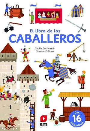 El libro de los caballeros | 9788413185453 | Dussaussois, Sophie | Librería Castillón - Comprar libros online Aragón, Barbastro